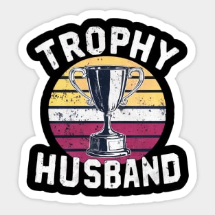 trophy husband Sticker